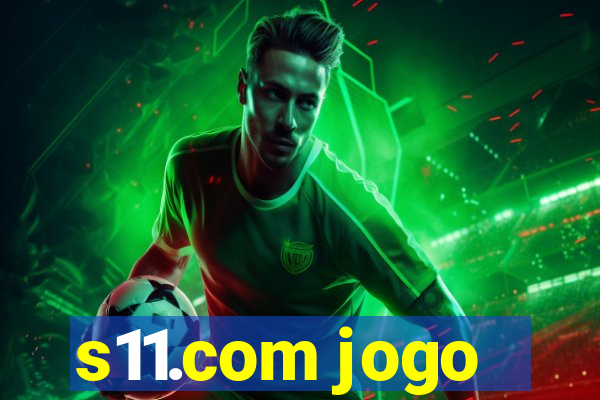 s11.com jogo